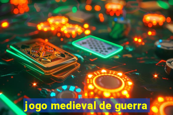 jogo medieval de guerra